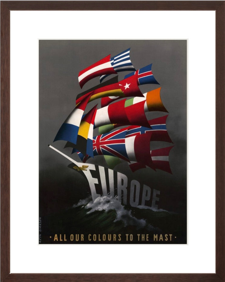 Europe: All Our Colours to the Mast poster brown frame