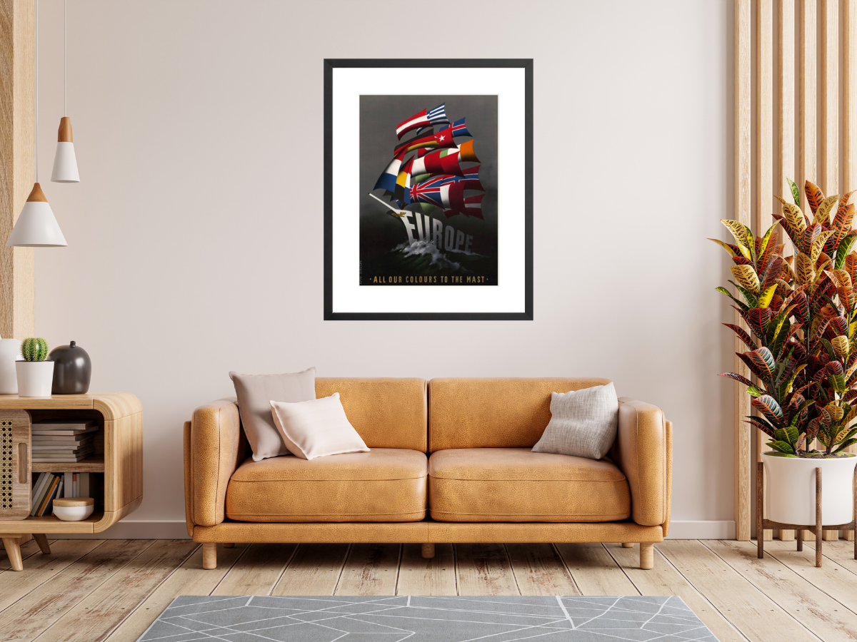 Europe: All Our Colours to the Mast poster framed in room