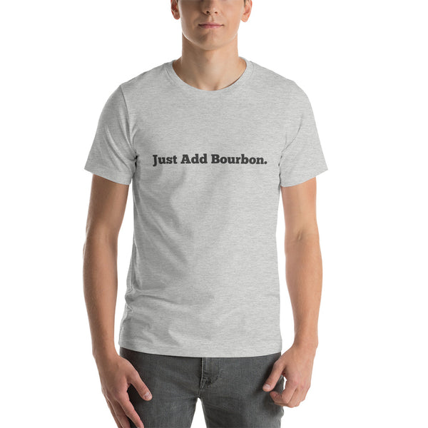 Just Add Bourbon Men's T-Shirt