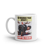 Marks the Spot! Keep 'em Firing! poster coffee mug