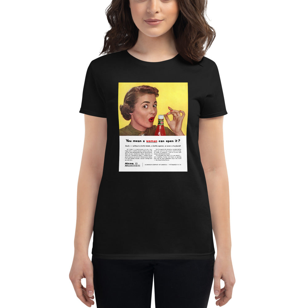 You Mean a Woman Can Open It? (Ad Copy) women's t-shirt black