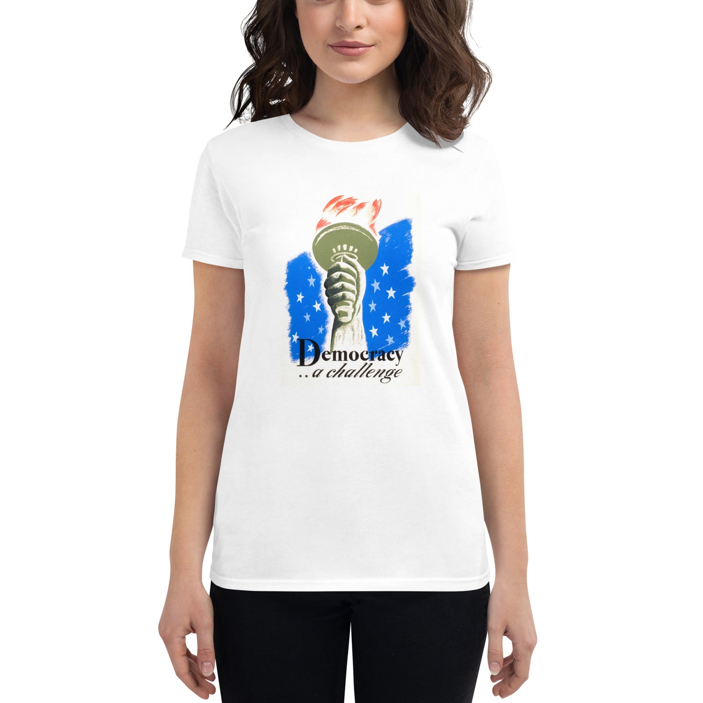 Democracy ... a challenge poster women's white t-shirt