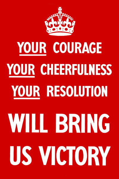 Your Courage Will Brings Us Victory