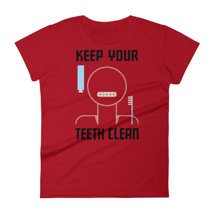 Keep Your Teeth Clean Women's T-shirt