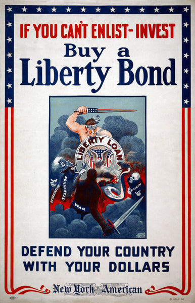If You Can't Enlist - Invest: Buy a Liberty Bond
