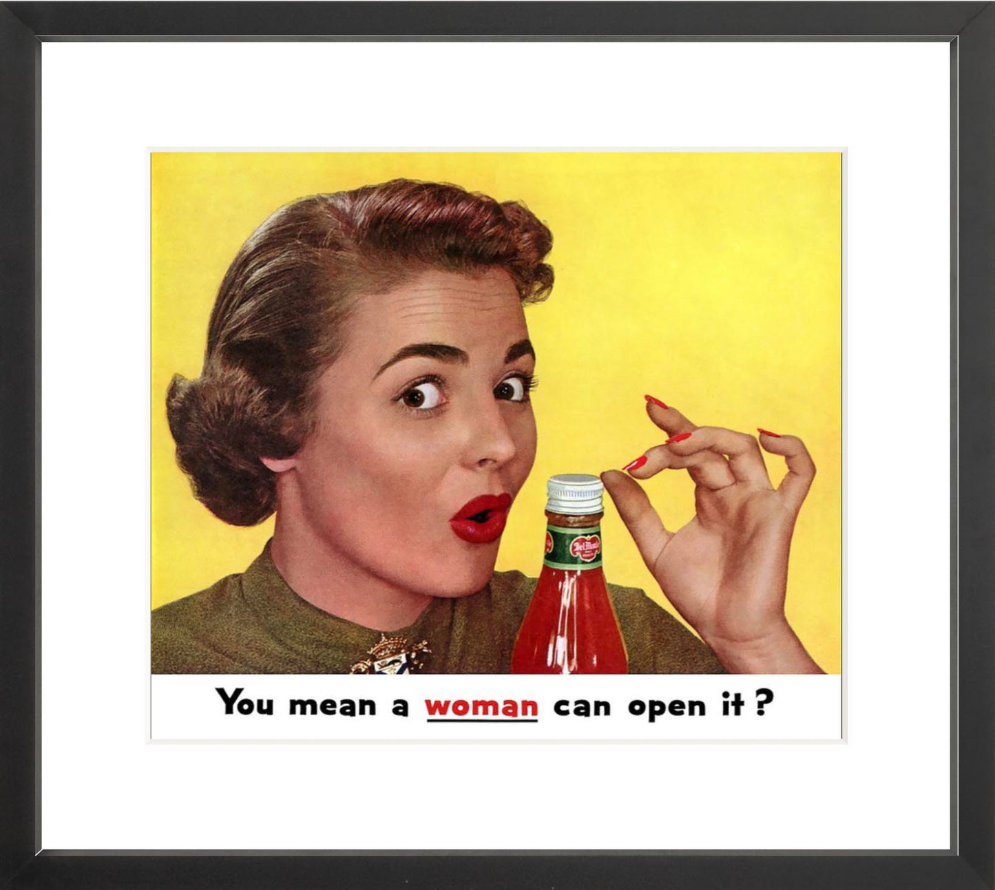 You Mean a Woman Can Open It?