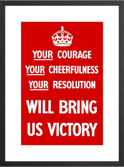 Your Courage Will Bring Us Victory