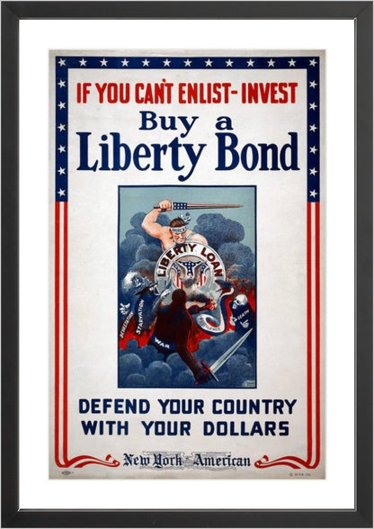 If You Can't Enlist - Invest: Buy a Liberty Bond