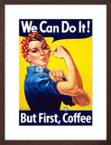 But First, Coffee: Rosie the Riveter Poster