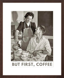 But First, Coffee poster brown frame
