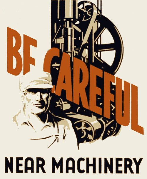 Be Careful Near Machinery – Vintagraph Art