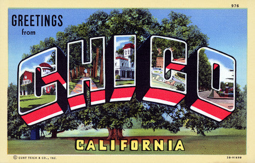 Greetings from Chico, California