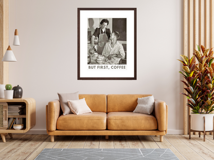 But First, Coffee poster framed on wall
