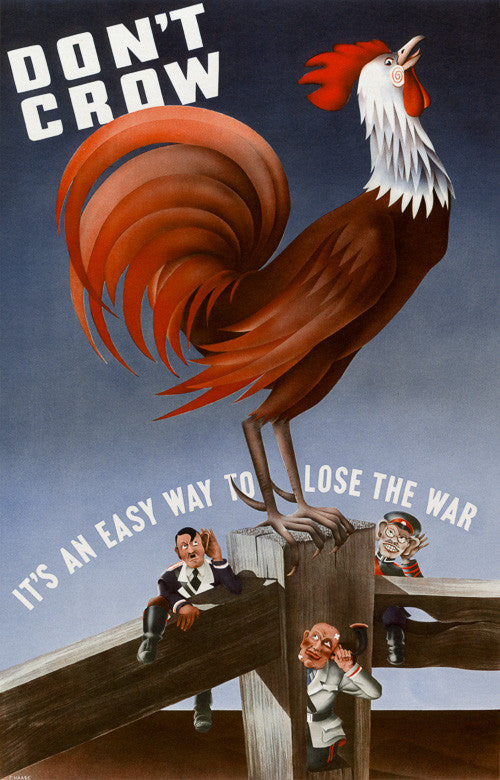 Don't Crow, It's An Easy Way to Lose the War