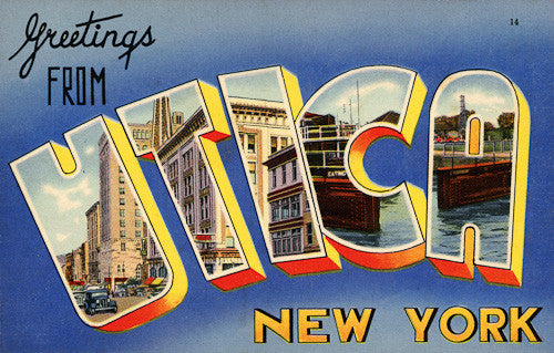 Greetings from Utica