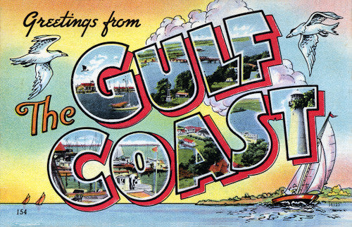 Greetings from the Gulf Coast
