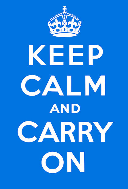 Keep Calm and Carry On (Blue) – Vintagraph Art Keep Calm and Carry On (Blue) – Vintagraph Art