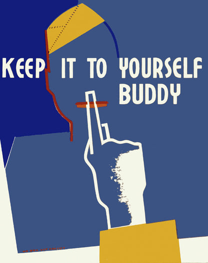 Keep It To Yourself Buddy