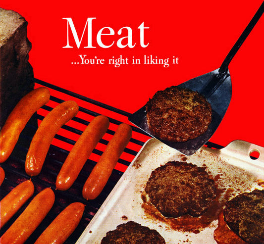 Meat ... You Are Right In Liking It