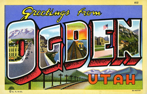 Greetings from Ogden Utah