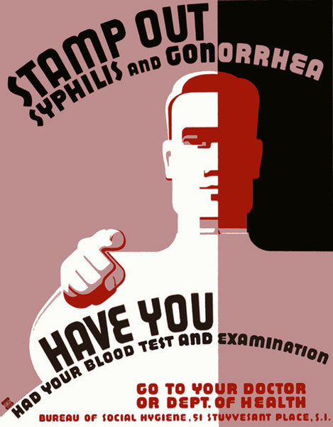 Stamp Out Syphilis and Gonorrhea poster