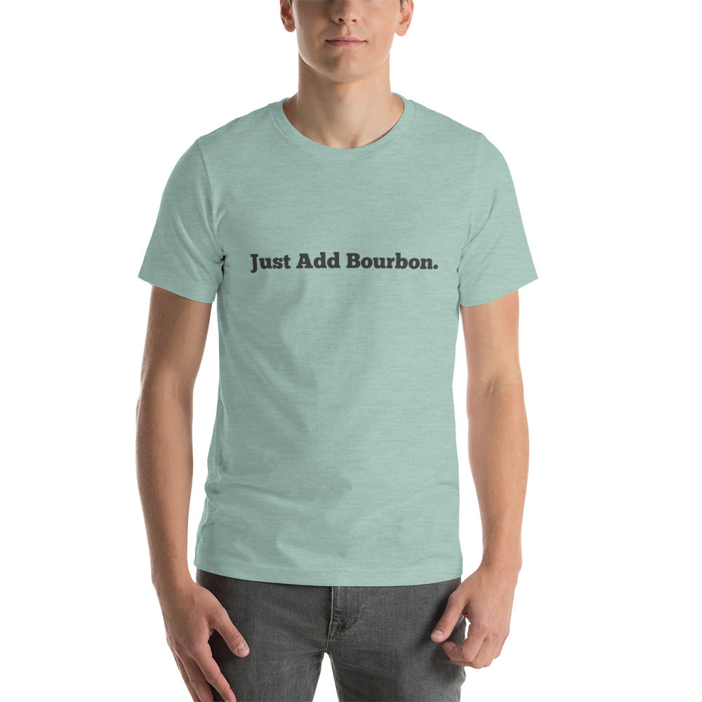 Just Add Bourbon Men's T-Shirt