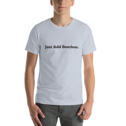 Just Add Bourbon Men's T-Shirt