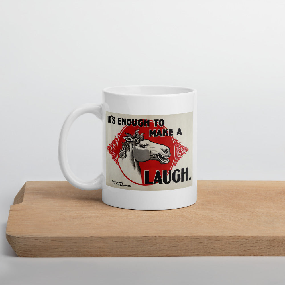 It's Enough to Make a Horse Laugh