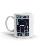 Keep Your Teeth Clean poster  coffee mug
