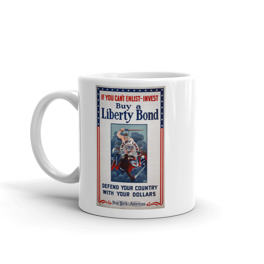 If You Can't Enlist - Invest: Buy a Liberty Bond
