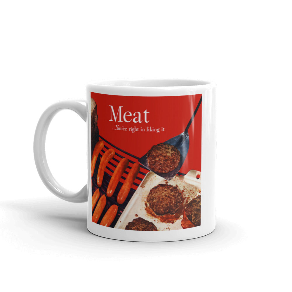 Meat ... You Are Right In Liking It