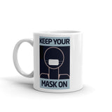 Keep Your Mask on COVID poster coffee mug