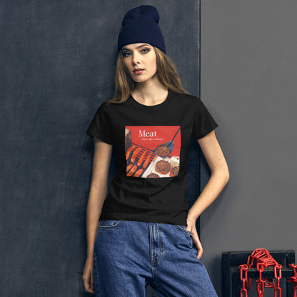 Meat ... You Are Right In Liking It